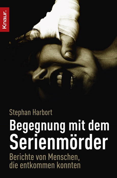 Begegnung mit dem Serienm&ouml;rder - Stephan Harbort