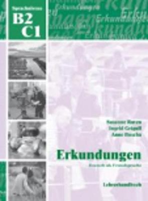 Erkundungen Deutsch als Fremdsprache B2/C1: Lehrerhandbuch - Anne Buscha, Ingrid Grigull, Susanne Raven
