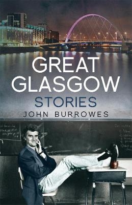 Great Glasgow Stories - John Burrowes