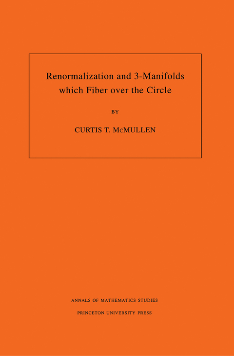Renormalization and 3-Manifolds Which Fiber over the Circle - Curtis T. McMullen