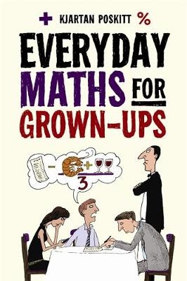 Everyday Maths for Grown-ups - Kjartan Poskitt