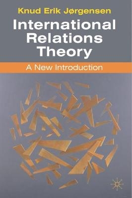 International Relations Theory - Knud Erik J&oslash;rgensen