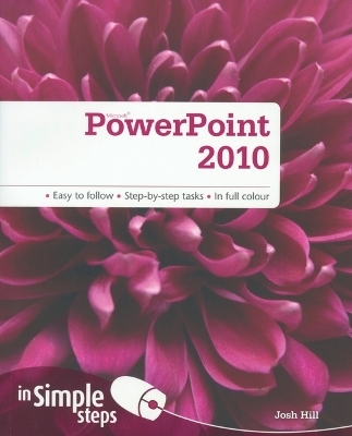 PowerPoint 2010 In Simple Steps - Josh Hill