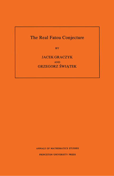 The Real Fatou Conjecture - Jacek Graczyk, Grzegorz Swiatek