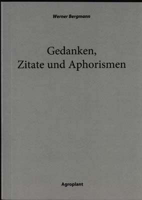 Werner Bergmann - Gedanken, Zitate und Aphorismen - Werner Bergmann
