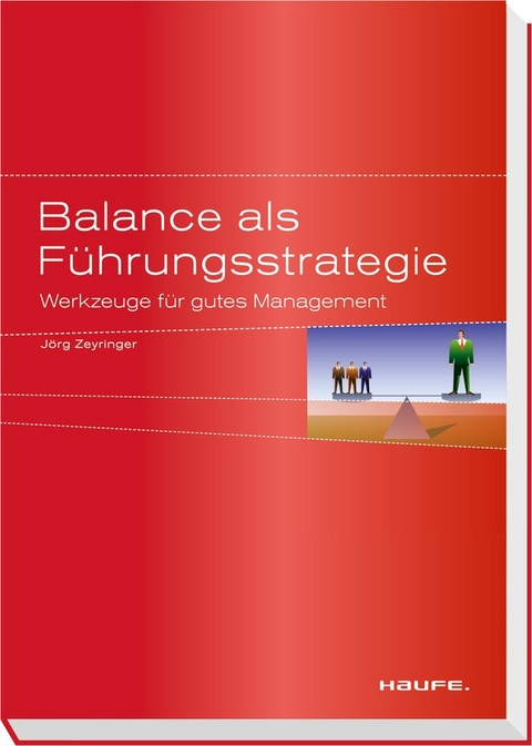 Balance als Führungsstrategie - Jörg Zeyringer