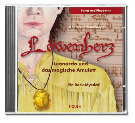 L&ouml;wenherz - CD zum Musical - Andreas Schmittberger