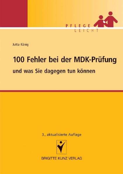 100 Fehler bei der MDK-Pr&uuml;fung - Jutta K&ouml;nig