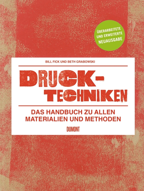 Drucktechniken - Beth Grabowski, Bill Fick