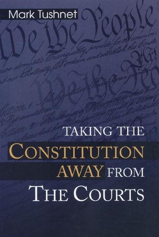 Taking the Constitution Away from the Courts