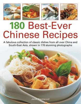 180 Best Ever Chinese Recipes - Jenni Fleetwood