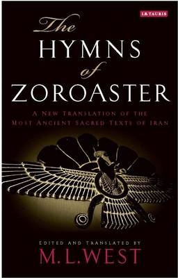 The Hymns of Zoroaster - M. L. West