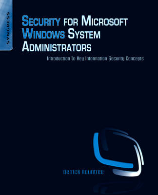 Security for Microsoft Windows System Administrators - Derrick Rountree