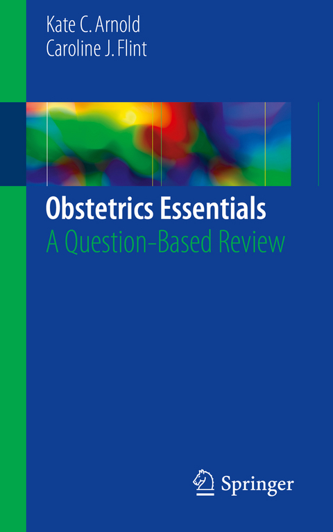 Obstetrics Essentials -  Kate C. Arnold,  Caroline J. Flint
