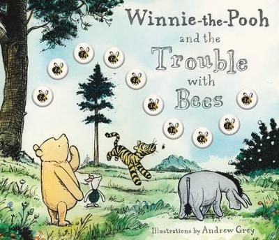 Winnie-the-Pooh and the Trouble with Bees - A.A Milne