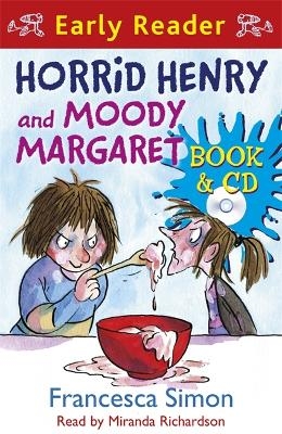 Horrid Henry Early Reader: Horrid Henry and Moody Margaret - Francesca Simon