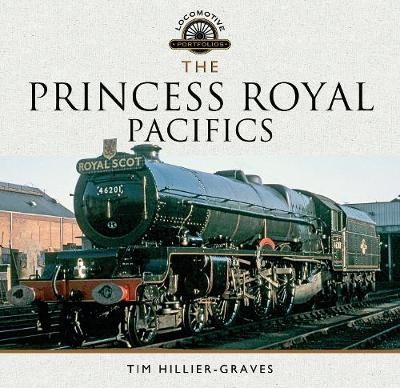 Princess Royal Pacifics -  Tim Hillier-Graves