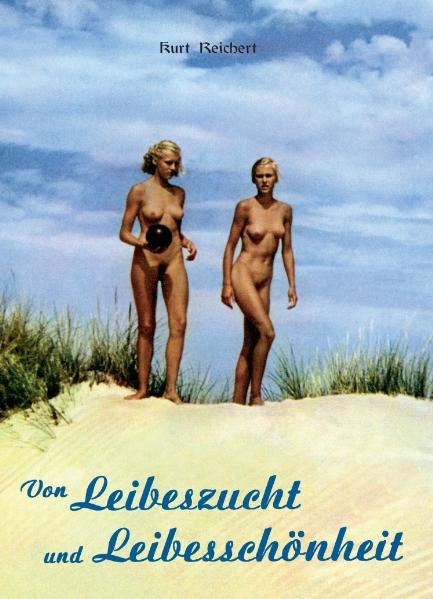 Von Leibeszucht und Leibesschönheit - Kurt Reichert