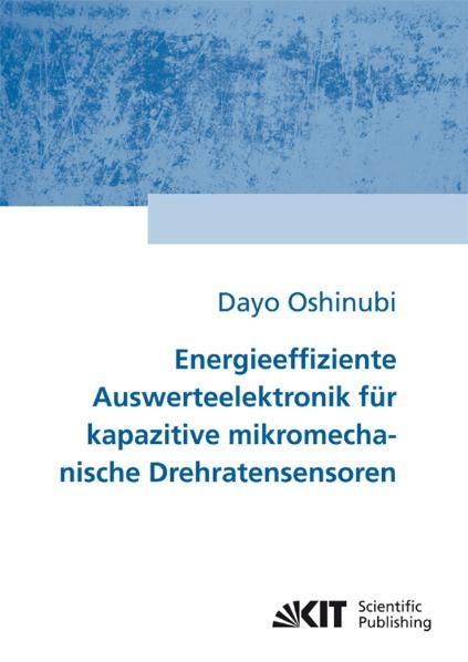 Energieeffiziente Auswerteelektronik f&uuml;r kapazitive mikromechanische Drehratensensoren - Dayo Oshinubi