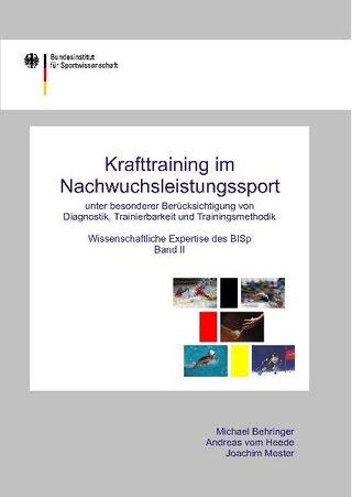 Krafttraining im Nachwuchsleistungssport unter besonderer Berücksichtigung von Diagnostik, Tranierbarkeit und Trainingsmethodik