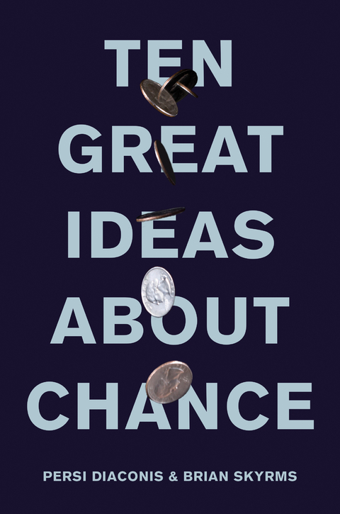 Ten Great Ideas about Chance - Persi Diaconis, Frederick Brian Skyrms