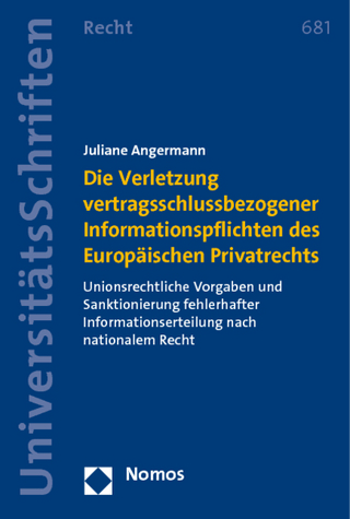 Die Verletzung vertragsschlussbezogener Informationspflichten des Europäischen Privatrechts
