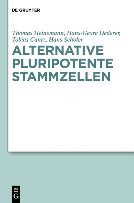 Alternative pluripotente Stammzellen - Thomas Heinemann, Hans-Georg Dederer, Tobias Cantz, Hans R. Sch&ouml;ler