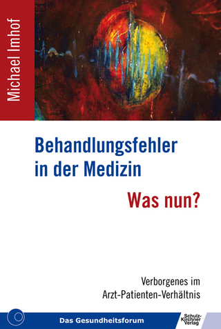 Behandlungsfehler in der Medizin - Was nun?