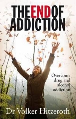 The End of Addiction - Volker Hitzeroth