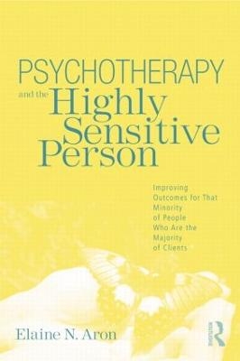 Psychotherapy and the Highly Sensitive Person