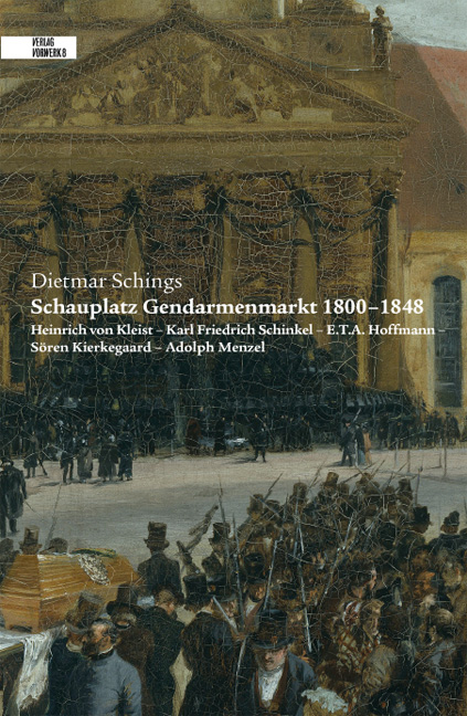 Schauplatz Gendarmenmarkt 1800-1848 - Dietmar Schings