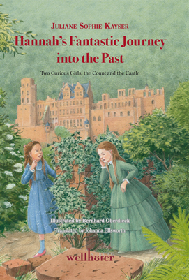 Hannah`s Fantastic Journey into the Past - Juliane Kayser
