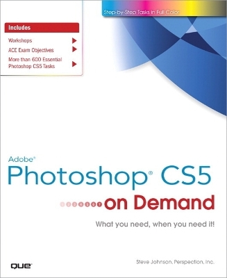 Adobe Photoshop CS5 on Demand - Steve Johnson, . Perspection Inc.