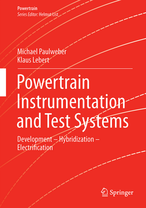 Powertrain Instrumentation and Test Systems - Michael Paulweber, Klaus Lebert