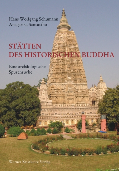 St&auml;tten des historischen Buddha - Hans W Schumann, Anagarika Santuttho
