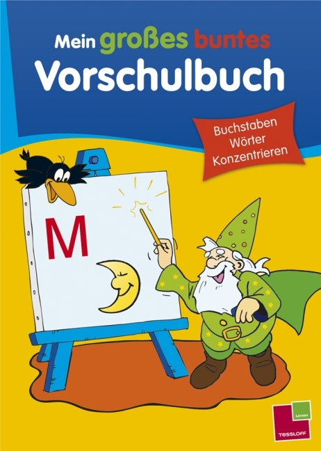 Mein gro&szlig;es buntes Vorschulbuch. Buchstaben, W&ouml;rter, Konzentrieren - Anni Pohl