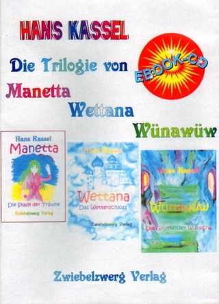 Die Trilogie von Manetta, Wettana, Wünawüw