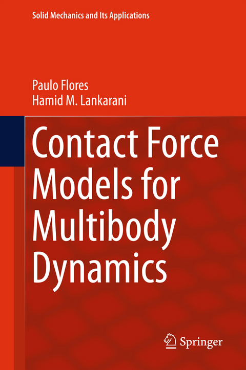 Contact Force Models for Multibody Dynamics - Paulo Flores, Hamid M. Lankarani