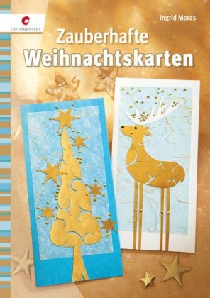 Zauberhafte Weihnachtskarten - Ingrid Moras