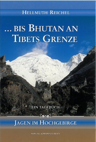 ... bis Bhutan an Tibets Grenze - Hellmuth Reichel