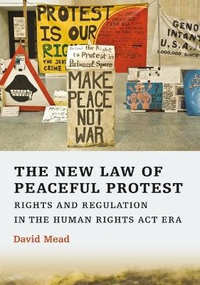 The New Law of Peaceful Protest - Professor David Mead