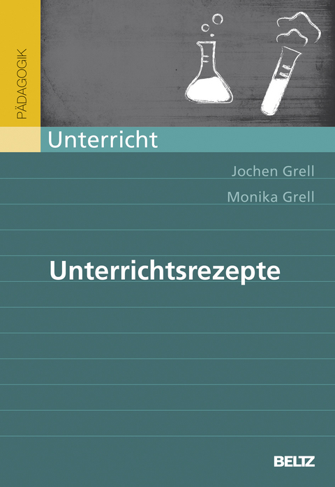 Unterrichtsrezepte - Jochen Grell, Monika Grell