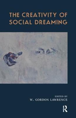 The Creativity of Social Dreaming - 