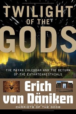 Twilight of the Gods - Erich von D&auml;niken
