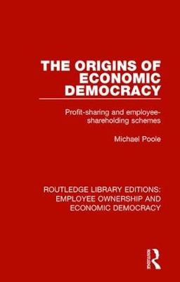 Origins of Economic Democracy -  Michael Poole