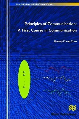 Principles of Communication: A First Course in Communication - Kwang-Cheng Chen