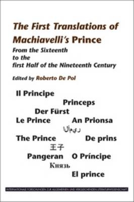 The First Translations of Machiavelli&rsquo;s Prince - 