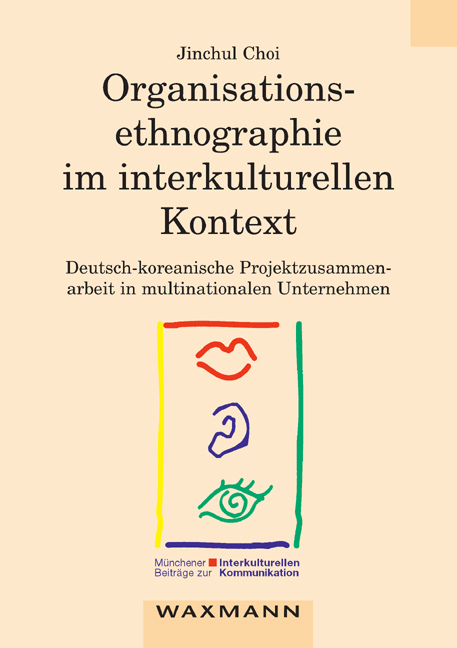 Organisationsethnographie im interkulturellen Kontext - Jinchul Choi