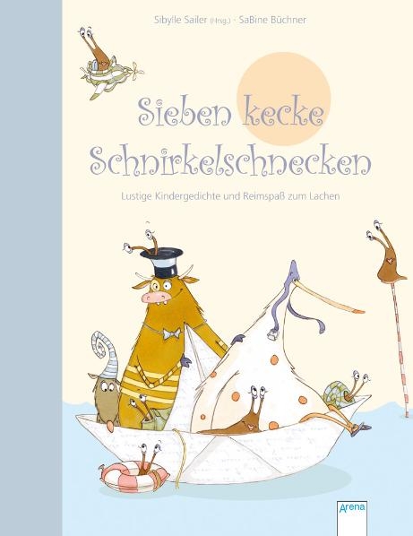 Sieben kecke Schnirkelschnecken - Sabine B&uuml;chner