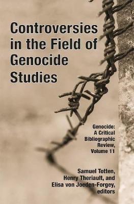 Controversies in the Field of Genocide Studies - 